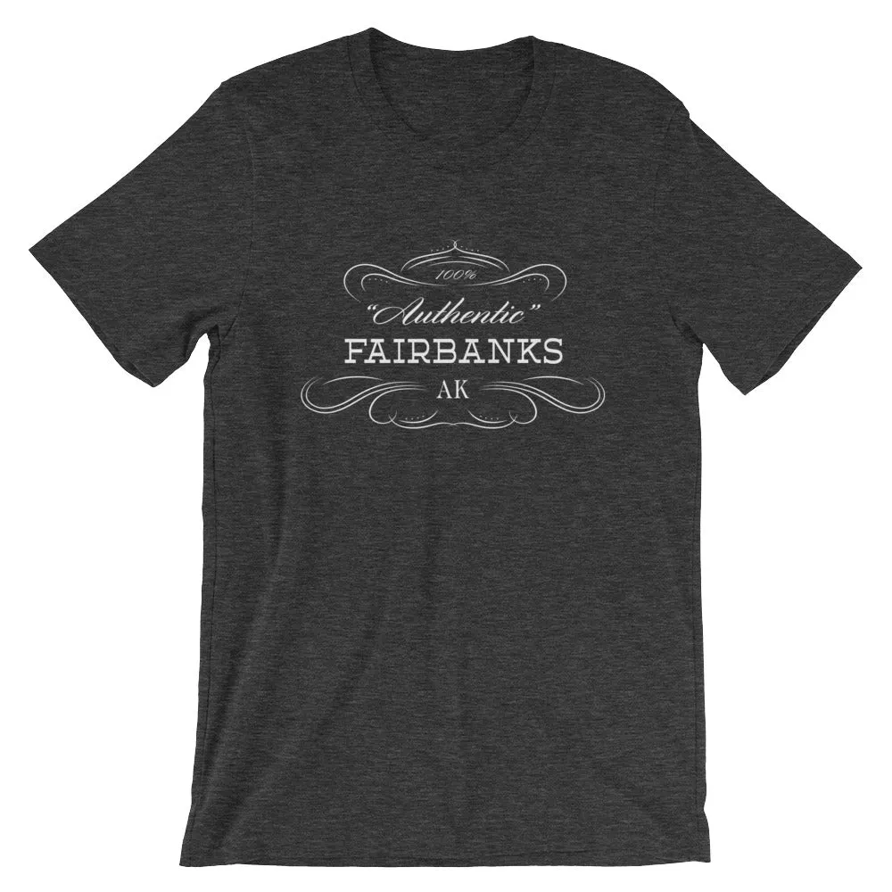 Alaska - Fairbanks AK - Short-Sleeve Unisex T-Shirt - "Authentic"