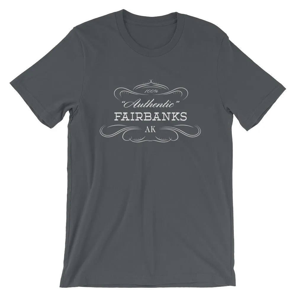 Alaska - Fairbanks AK - Short-Sleeve Unisex T-Shirt - "Authentic"