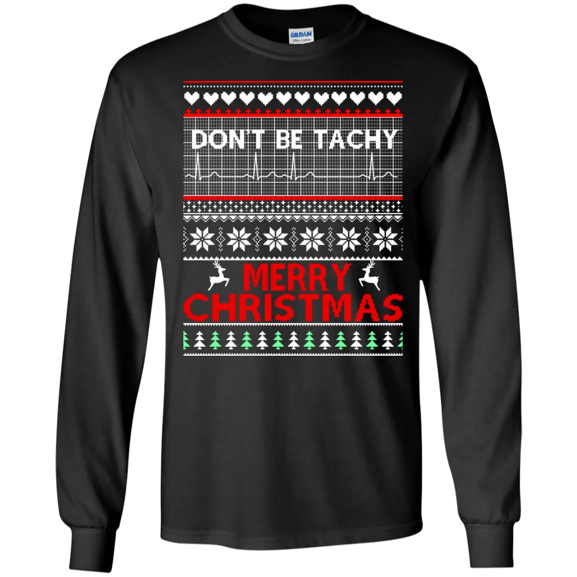 Don't Be Tachy Sweatshirt: Nusre christmas shirt