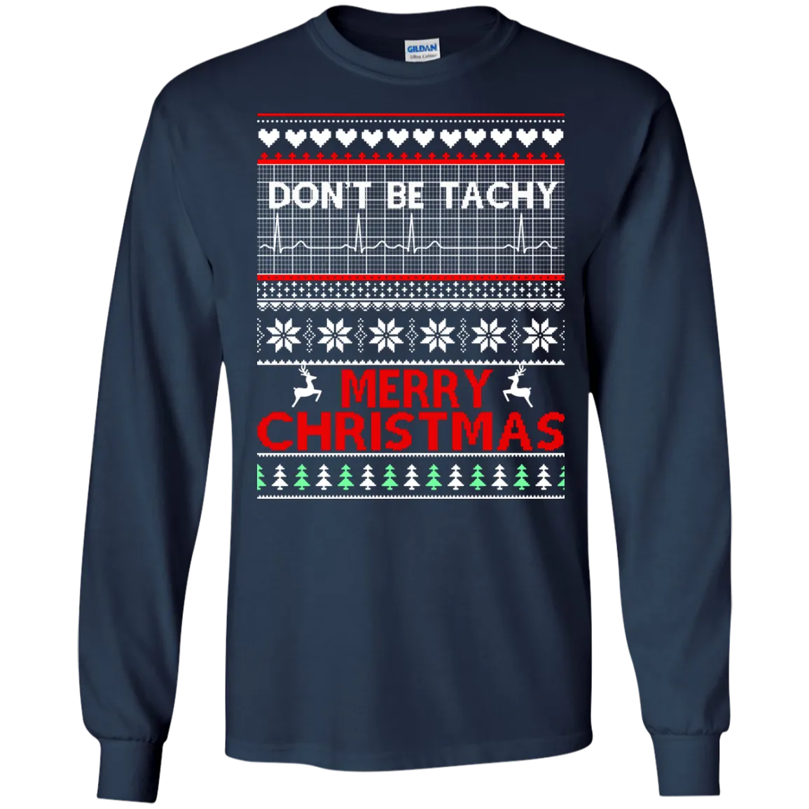 Don't Be Tachy Sweatshirt: Nusre christmas shirt