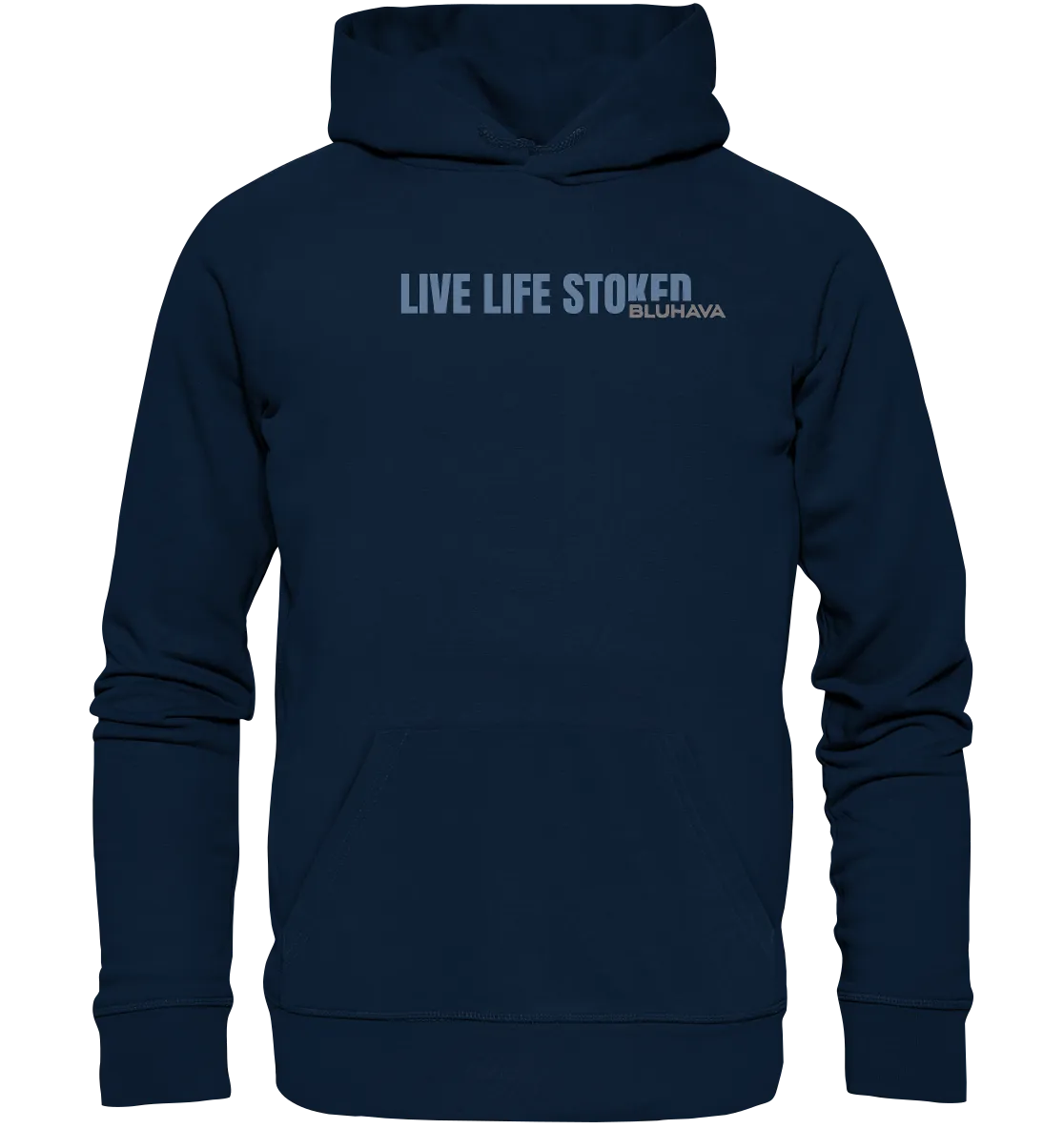 "Live Life Stoked" - Unisex Premium Organic Hoodie